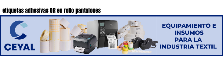 etiquetas adhesivas QR en rollo pantalones
