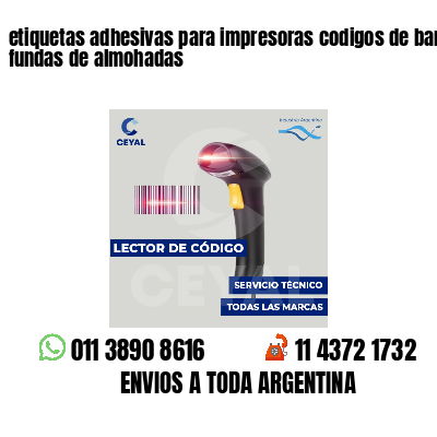 etiquetas adhesivas para impresoras codigos de barras fundas de almohadas