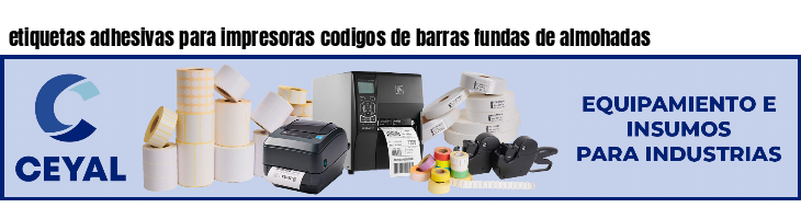 etiquetas adhesivas para impresoras codigos de barras fundas de almohadas