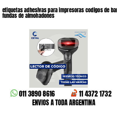 etiquetas adhesivas para impresoras codigos de barras fundas de almohadones