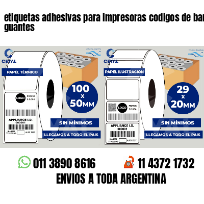 etiquetas adhesivas para impresoras codigos de barras guantes
