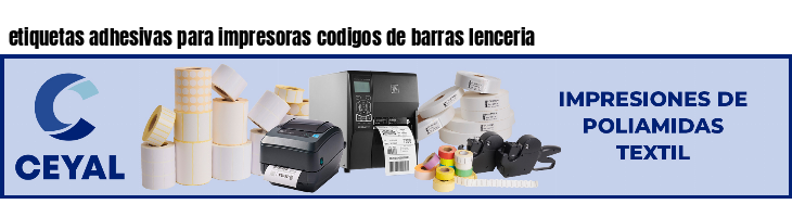 etiquetas adhesivas para impresoras codigos de barras lenceria