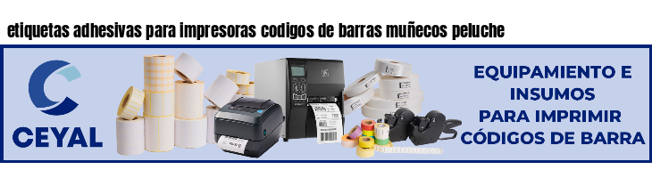 etiquetas adhesivas para impresoras codigos de barras muñecos peluche