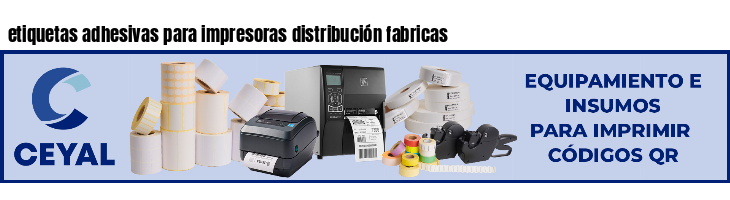 etiquetas adhesivas para impresoras distribución fabricas