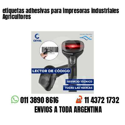 etiquetas adhesivas para impresoras industriales Agricultores