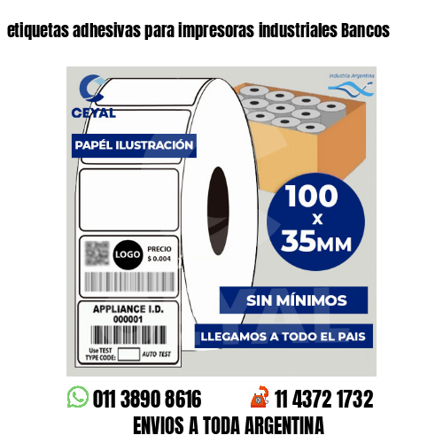 etiquetas adhesivas para impresoras industriales Bancos
