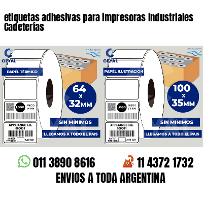 etiquetas adhesivas para impresoras industriales Cadeterías