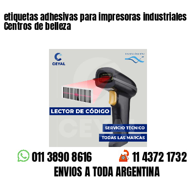 etiquetas adhesivas para impresoras industriales Centros de belleza