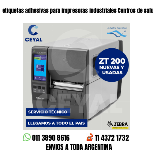 etiquetas adhesivas para impresoras industriales Centros de salud
