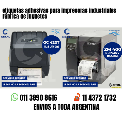 etiquetas adhesivas para impresoras industriales Fábrica de juguetes
