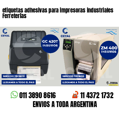 etiquetas adhesivas para impresoras industriales Ferreterías