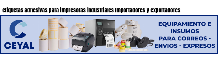 etiquetas adhesivas para impresoras industriales Importadores y exportadores
