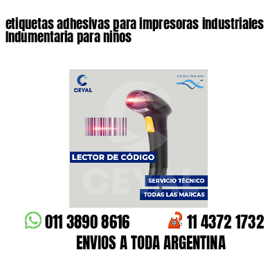 etiquetas adhesivas para impresoras industriales Indumentaria para niños