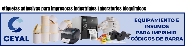 etiquetas adhesivas para impresoras industriales Laboratorios bioquímicos