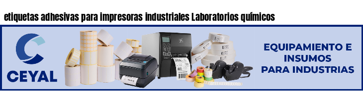etiquetas adhesivas para impresoras industriales Laboratorios químicos