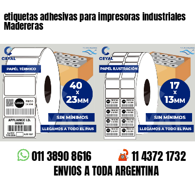 etiquetas adhesivas para impresoras industriales Madereras