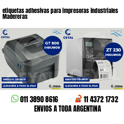 etiquetas adhesivas para impresoras industriales Madereras