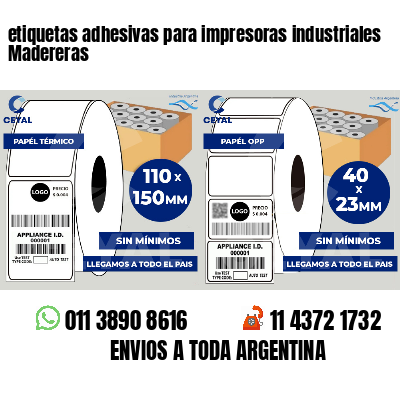 etiquetas adhesivas para impresoras industriales Madereras