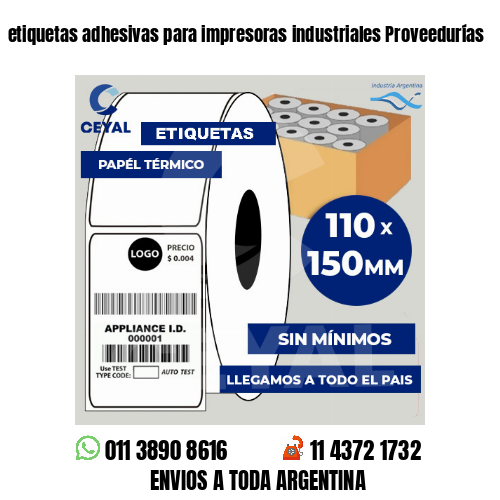 etiquetas adhesivas para impresoras industriales Proveedurías