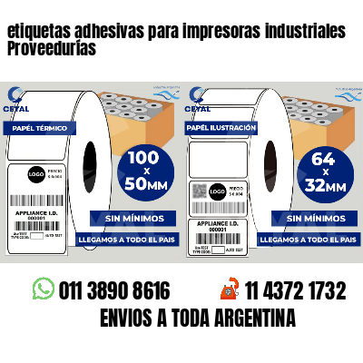 etiquetas adhesivas para impresoras industriales Proveedurías