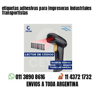 etiquetas adhesivas para impresoras industriales Transportistas