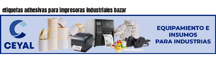etiquetas adhesivas para impresoras industriales bazar