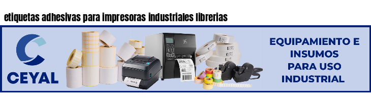 etiquetas adhesivas para impresoras industriales librerias
