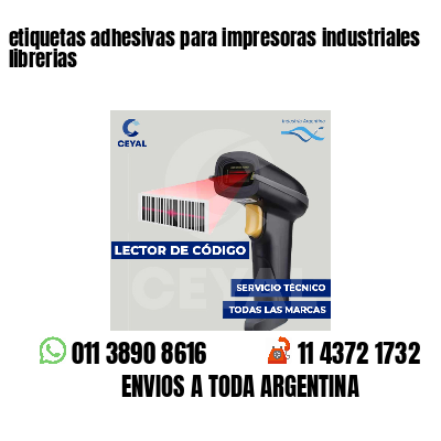 etiquetas adhesivas para impresoras industriales librerias