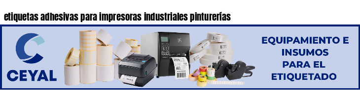 etiquetas adhesivas para impresoras industriales pinturerías