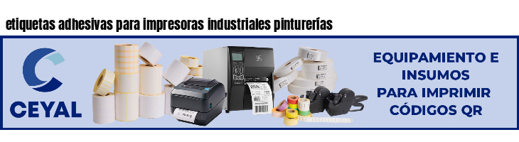 etiquetas adhesivas para impresoras industriales pinturerías