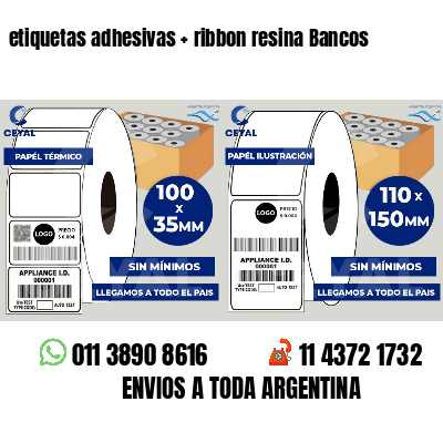 etiquetas adhesivas   ribbon resina Bancos