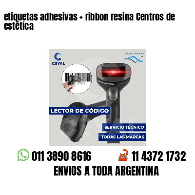etiquetas adhesivas   ribbon resina Centros de estética