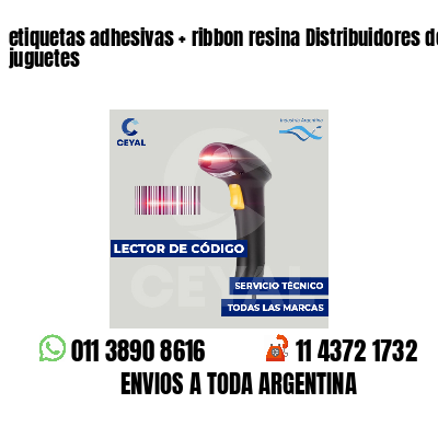 etiquetas adhesivas   ribbon resina Distribuidores de juguetes