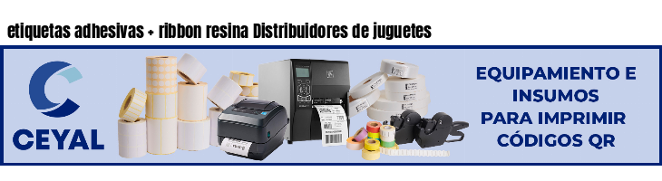 etiquetas adhesivas   ribbon resina Distribuidores de juguetes