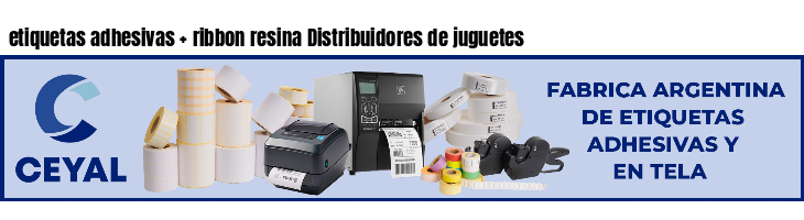 etiquetas adhesivas   ribbon resina Distribuidores de juguetes