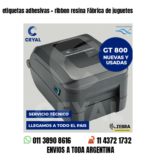 etiquetas adhesivas   ribbon resina Fábrica de juguetes