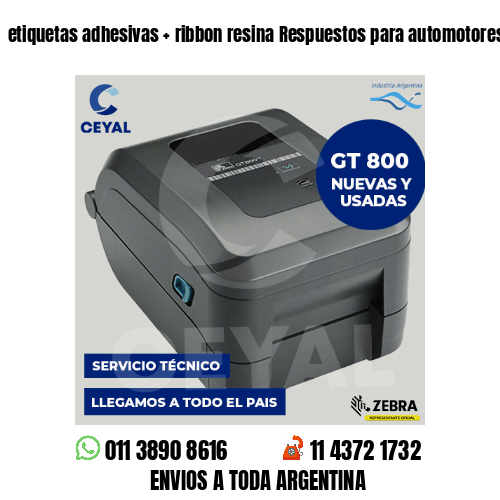 etiquetas adhesivas   ribbon resina Respuestos para automotores