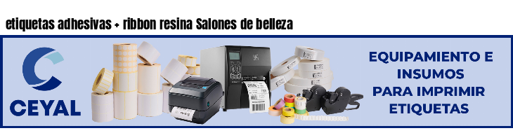 etiquetas adhesivas ribbon resina Salones de belleza