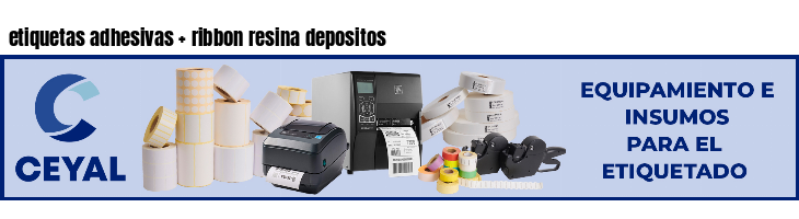 etiquetas adhesivas   ribbon resina depositos