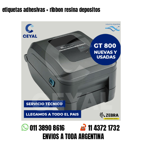 etiquetas adhesivas   ribbon resina depositos