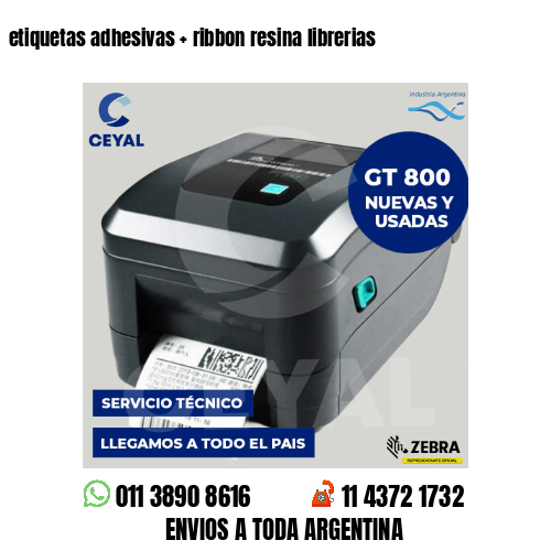 etiquetas adhesivas   ribbon resina librerias