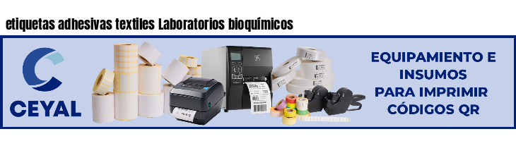 etiquetas adhesivas textiles Laboratorios bioquímicos