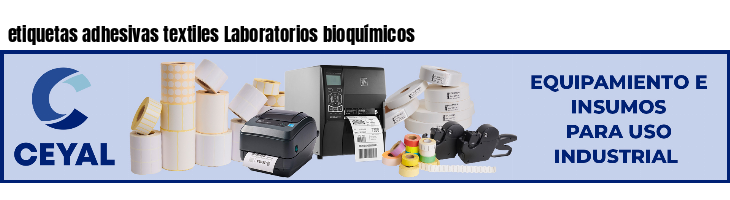 etiquetas adhesivas textiles Laboratorios bioquímicos