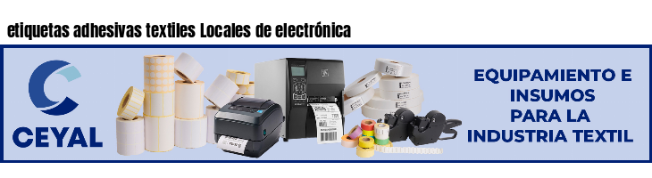 etiquetas adhesivas textiles Locales de electrónica