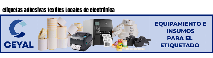 etiquetas adhesivas textiles Locales de electrónica