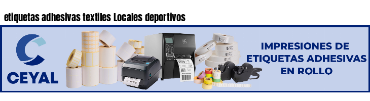 etiquetas adhesivas textiles Locales deportivos