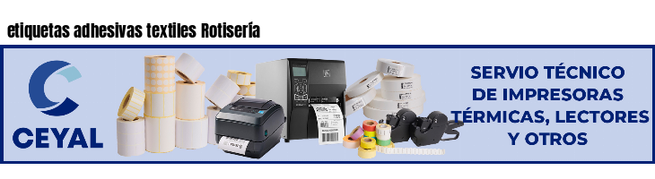 etiquetas adhesivas textiles Rotisería