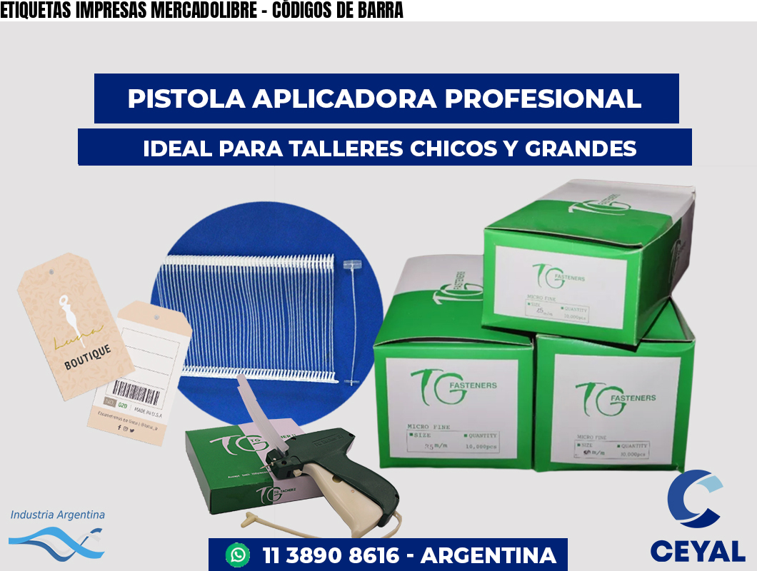 ETIQUETAS IMPRESAS MERCADOLIBRE - CÓDIGOS DE BARRA
