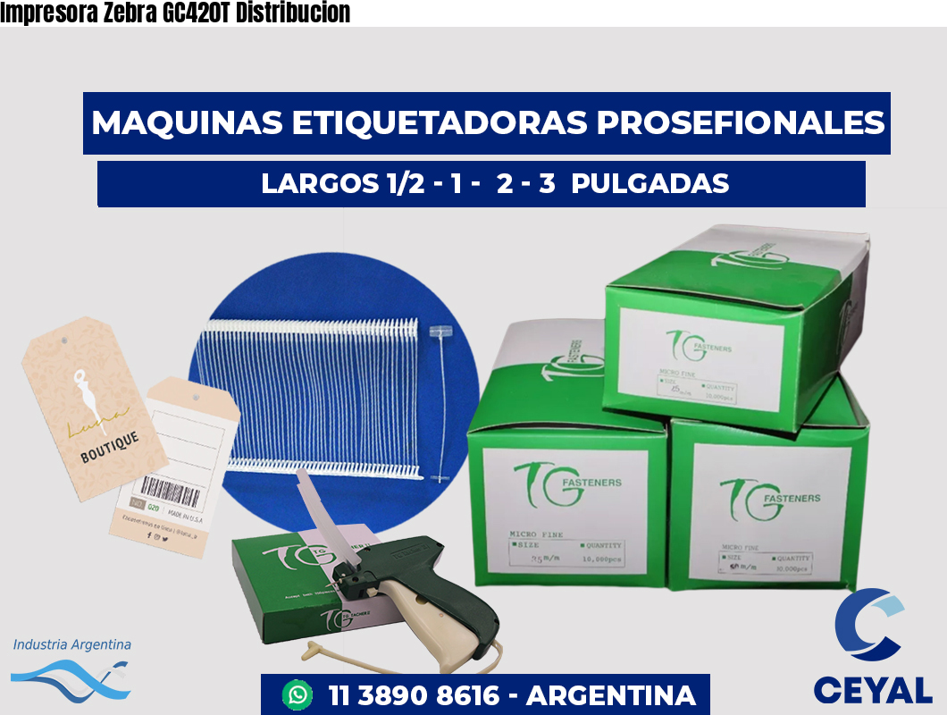 Impresora Zebra GC420T Distribucion