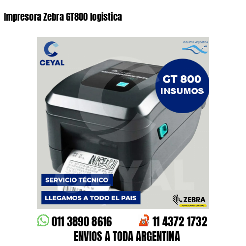 Impresora Zebra GT800 logistica
